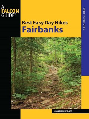 cover image of Best Easy Day Hikes Fairbanks